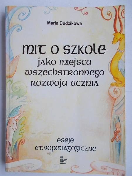 Mit o szkole jako miejscu wszechstronnego rozwoju ucznia + autograf