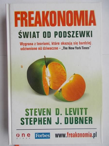 Levitt Steven D. - Freakonomia. Świat od podszewki
