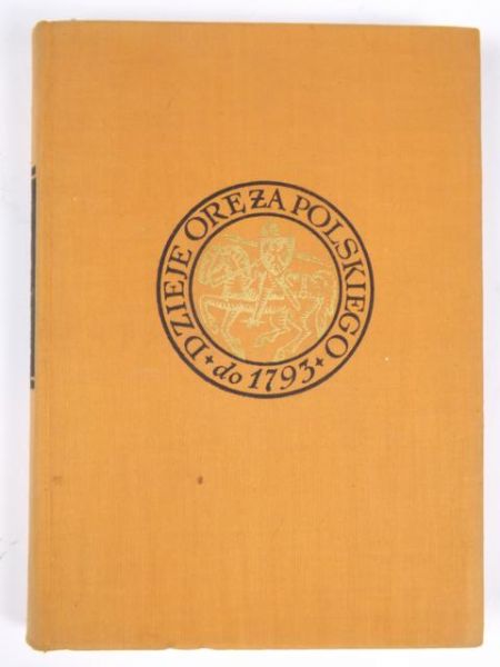 Nowak,  - Dzieje oręża polskiego do roku 1793
