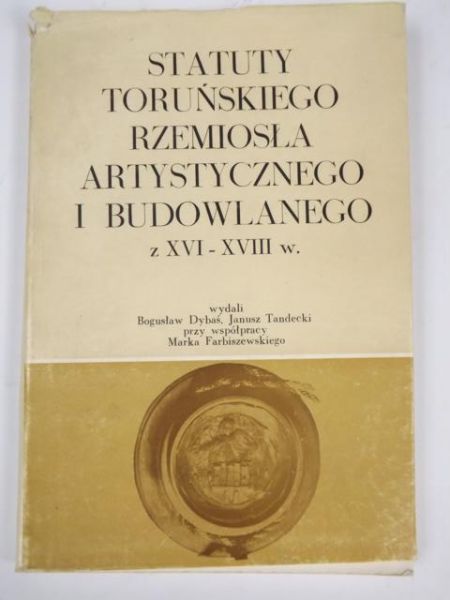 Arszyński Marian (red.) - Statuty toruńskiego rzemiosła artystycznego i budowlanego z XVI - XVIII w. (skrypt)
