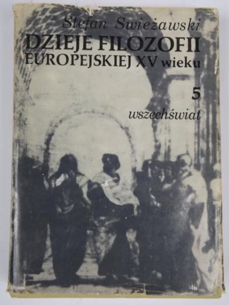 Swieżawski Stefan - Dzieje filozofii europejskiej XV wieku, t. V