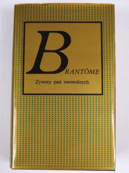 Brantome - Żywoty pań swowolnych (Złota Seria)
