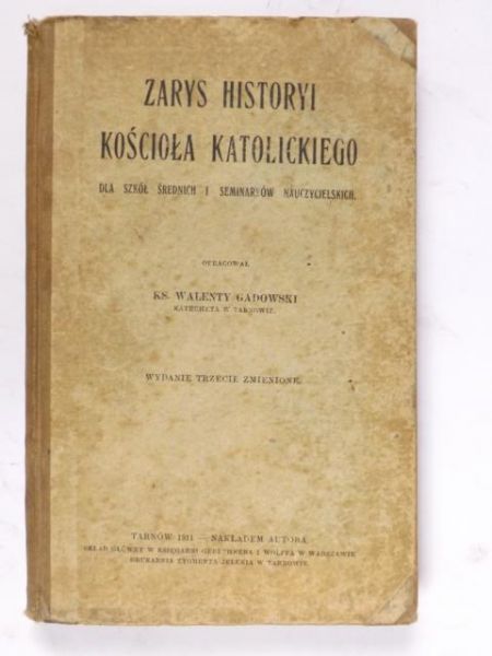 Gadowski Walenty - Zarys historyi kościoła katolickiego, 1911 r.