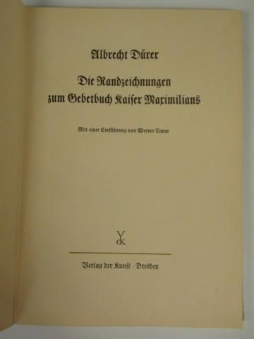 Durer Albrecht - Die Randzeichnungen zum Gebetbuch Kaiser Maximilians