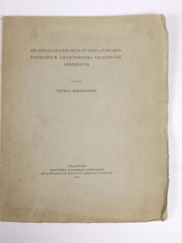 Bieńkowski Petrus - De Speculis etruscis et cista in Museo Principium Czrtoryski Cracoviae asservatis, 1912 r.