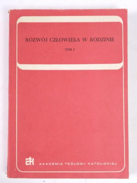Majdański Kazimierz (red.) - Rozwój człowieka w rodzinie, t. I