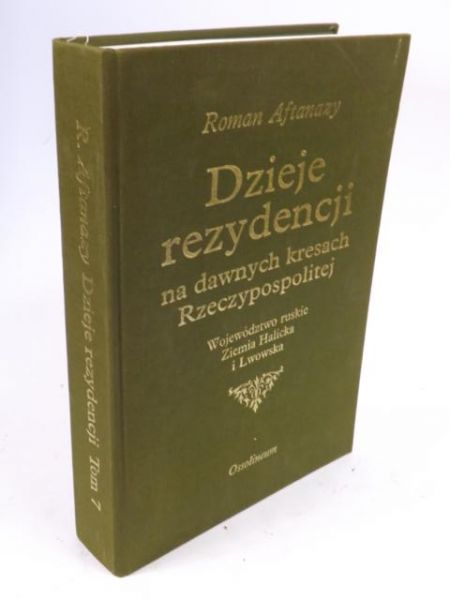 Aftanazy Roman - Dzieje rezydencji na dawnych kresach Rzeczypospolitej, T. VII
