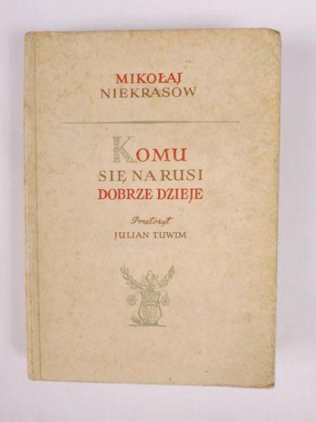 Niekrasow Mikołaj - Komu się na Rusi dobrze dzieje