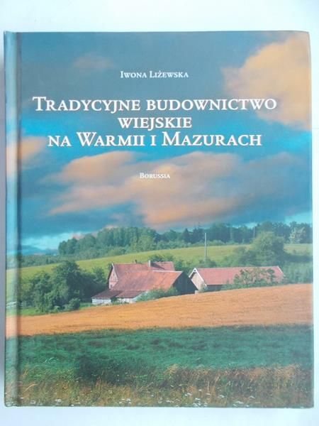 Tradycyjne budownictwo wiejskie na Warmii i Mazurach