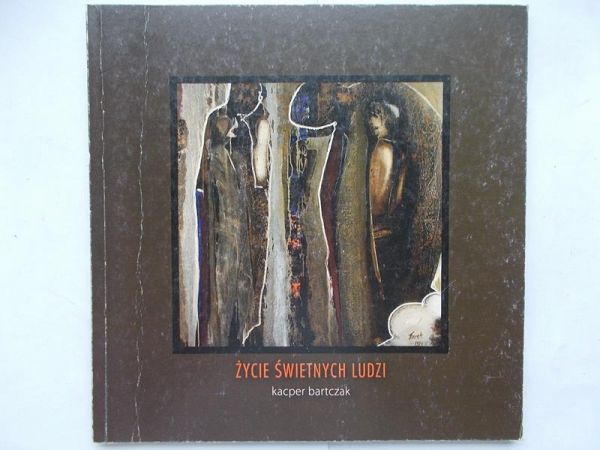 Bartczak Kacper - Życie świetnych ludzi