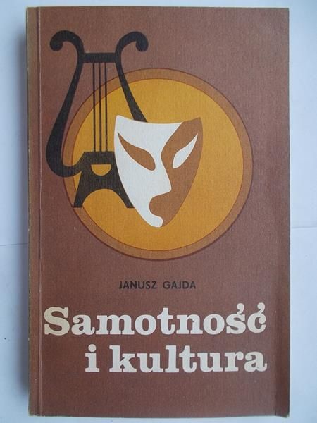 Gajda Janusz - Samotność i kultura