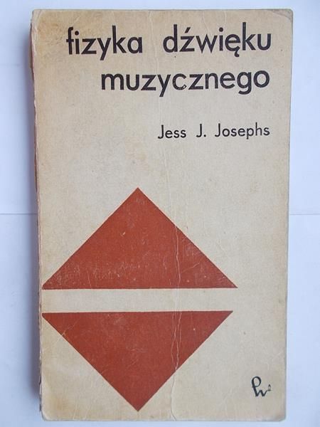 Josephs Jess J. - Fizyka dźwięku muzycznego