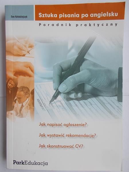 Kołodziejczyk E. - Sztuka pisania po angielsku poradnik praktyczny