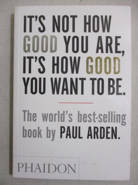 It's Not How Good You Are, It's How Good You Want to Be