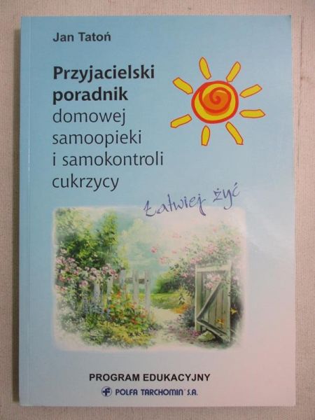 Przyjacielski poradnik domowej samoopieki i samokontroli cukrzycy