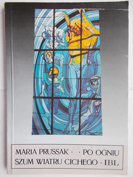 Prussak Maria - Po ogniu szum wiatru cichego