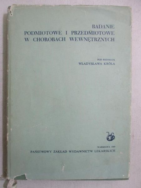 Król Władysław - Badanie podmiotowe i przedmiotowe w chorobach wewnętrznych
