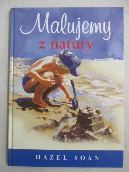 Soan Hazel - Malujemy z natury