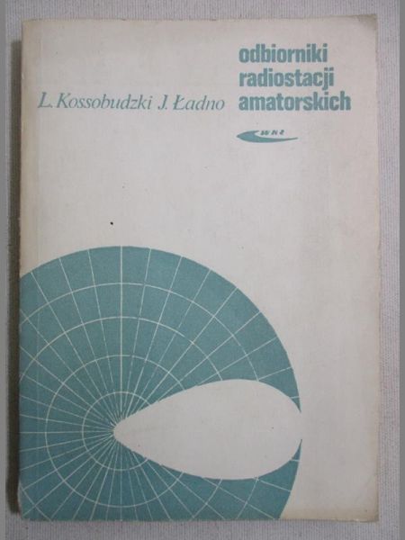 Kossobudzki L. - Odbiorniki radiostacji amatorskich