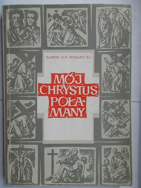 Mój Chrystus Połamany
