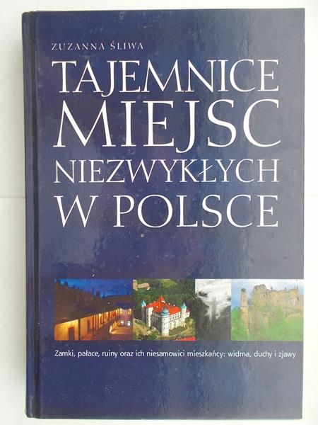 Tajemnice miejsc niezwykłych w Polsce