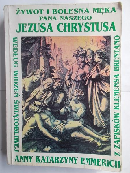 Brentano Klemens - Żywot i bolesna Męka Pana naszego Jezusa Chrystusa i Najświętszej Matki jego Maryi