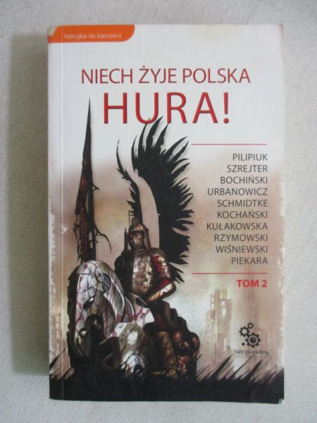 Wiśniewska Karolina (red.) - Niech żyje Polska Hura! Tom II