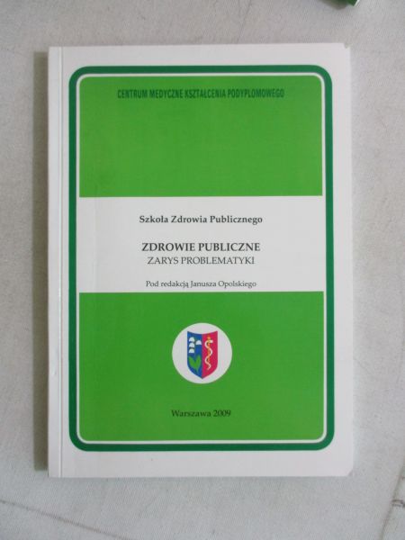 Opolski Janusz (red.) - Zdrowie publiczne. Zarys problematyki