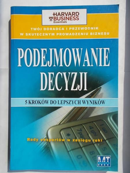 Podejmowanie decyzji. 5 kroków do lepszych wyników