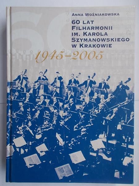 60 lat filharmonii im. Karola Szymanowskiego w Krakowie