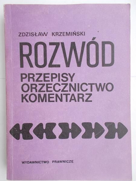 Rozwód. Przepisy, orzecznictwo, komentarz