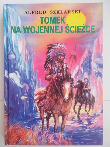 Szklarski Alfred - Tomek na wojennej ścieżce