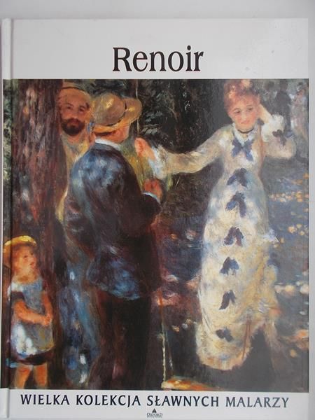 Wielka Kolekcja Sławnych Malarzy: Renoir