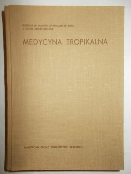Hunter W. George, Frye W. William,    - Medycyna tropikalna