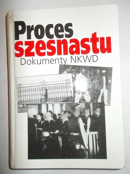Proces szesnastu. Dokumenty NKWD