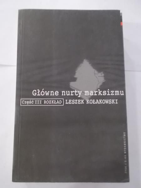 Kołakowski Leszek - Główne nurty marksizmu. Część III