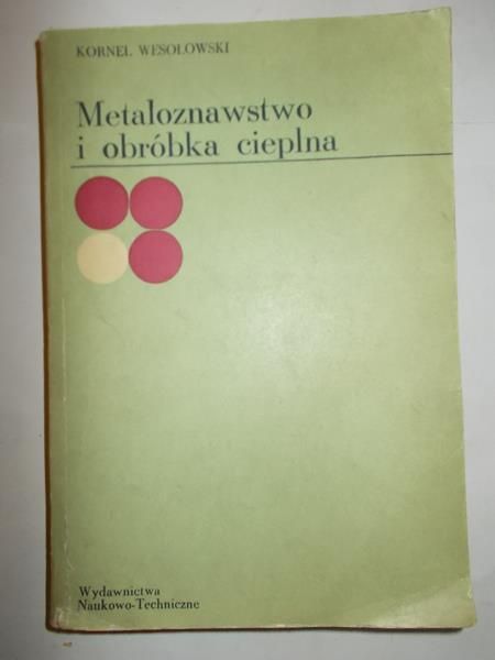Metaloznawstwo i obróbka cieplna