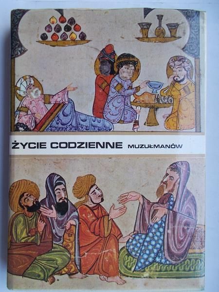 Mazaheri Aly - Życie codzienne muzułmanów