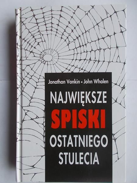 Największe spiski ostatniego stulecia