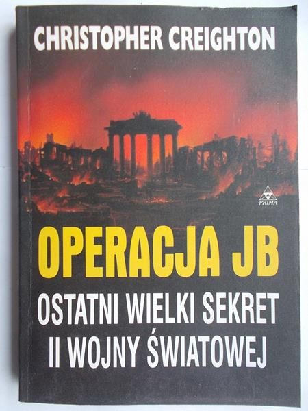 Creighton Christopher - Operacja JB. Ostatni wielki sekret II wojny światowej