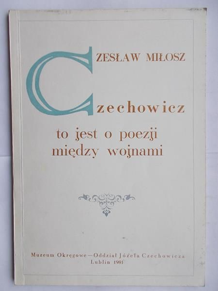 Czechowicz to jest o poezji między wojnami