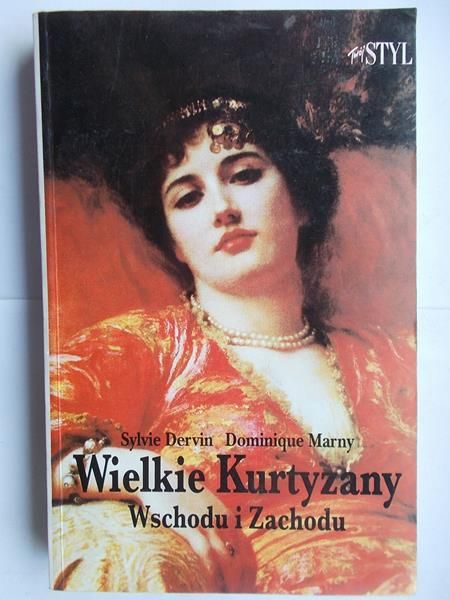 Dervin Sylvie,   - Wielkie kurtyzany Wschodu i Zachodu