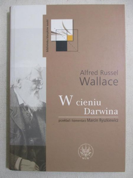 Wallace Alfred Russel - W cieniu Darwina