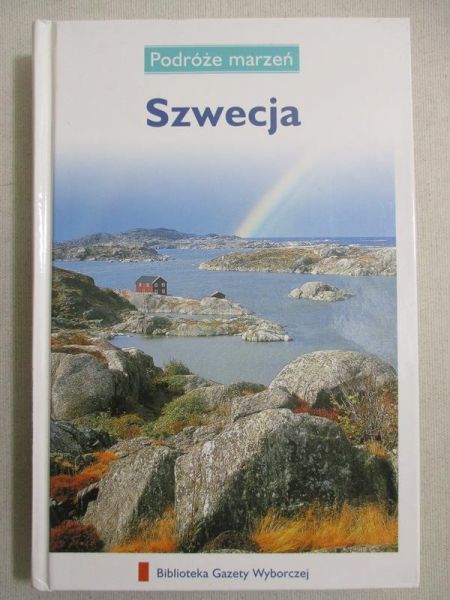 Kosiba Ewa (red.) - Podróże marzeń. Szwecja