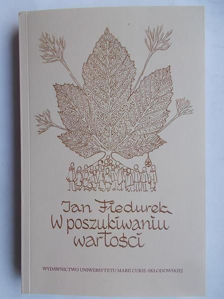 Fiedurek Jan - W poszukiwaniu wartości