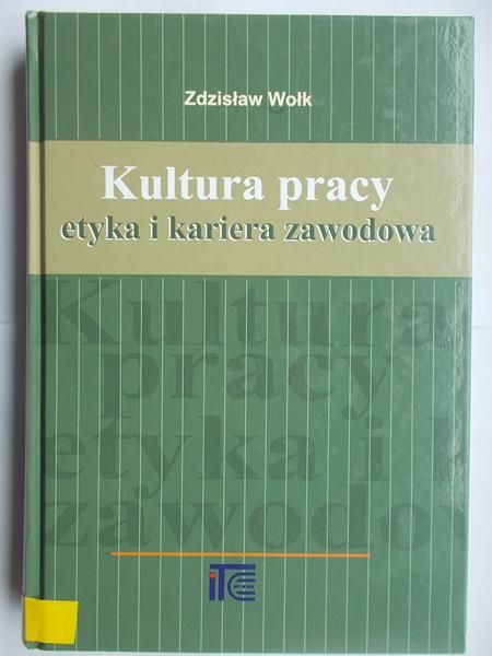 Kultura pracy etyka i kariera zawodowa