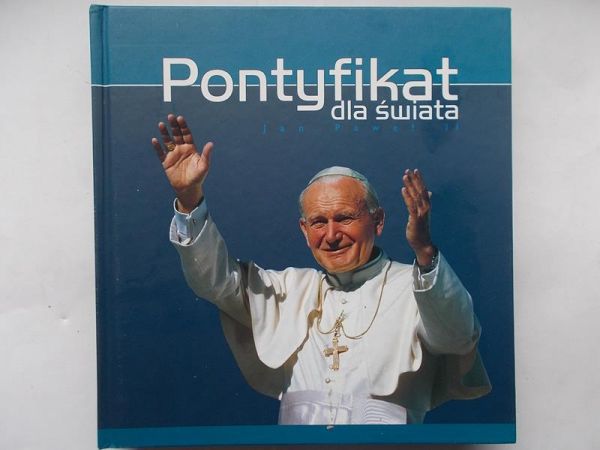 Królak Tomasz - Pontyfikat dla świata. Jan Paweł II