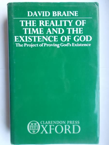 Braine David - The Reality of Time and the Existence of God