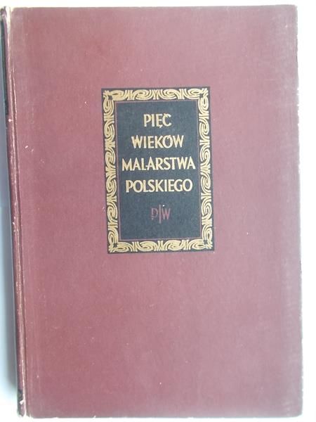Pięć wieków malarstwa polskiego