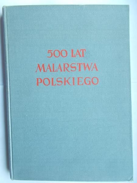 500 lat malarstwa polskiego